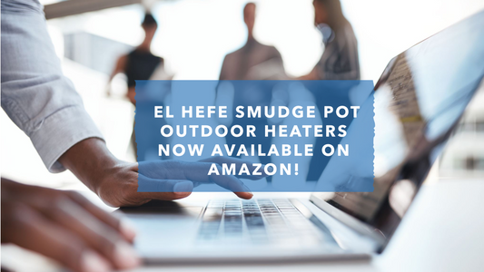 Exciting Announcement: El Hefe Smudge Pot Outdoor Heaters Now Available on Amazon!