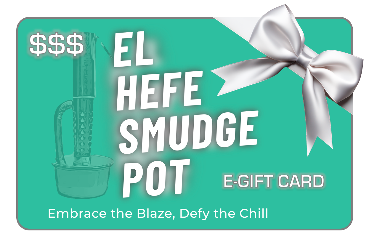 El Hefe Smudge Pot E-Gift Card