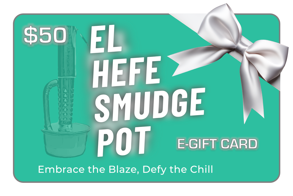 El Hefe Smudge Pot E-Gift Card